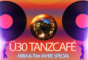 Ü30 Tanzcafé – ABBA & 70er Jahre Special