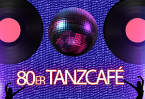 80er TANZCAFÉ / 80s MADE IN GERMANY